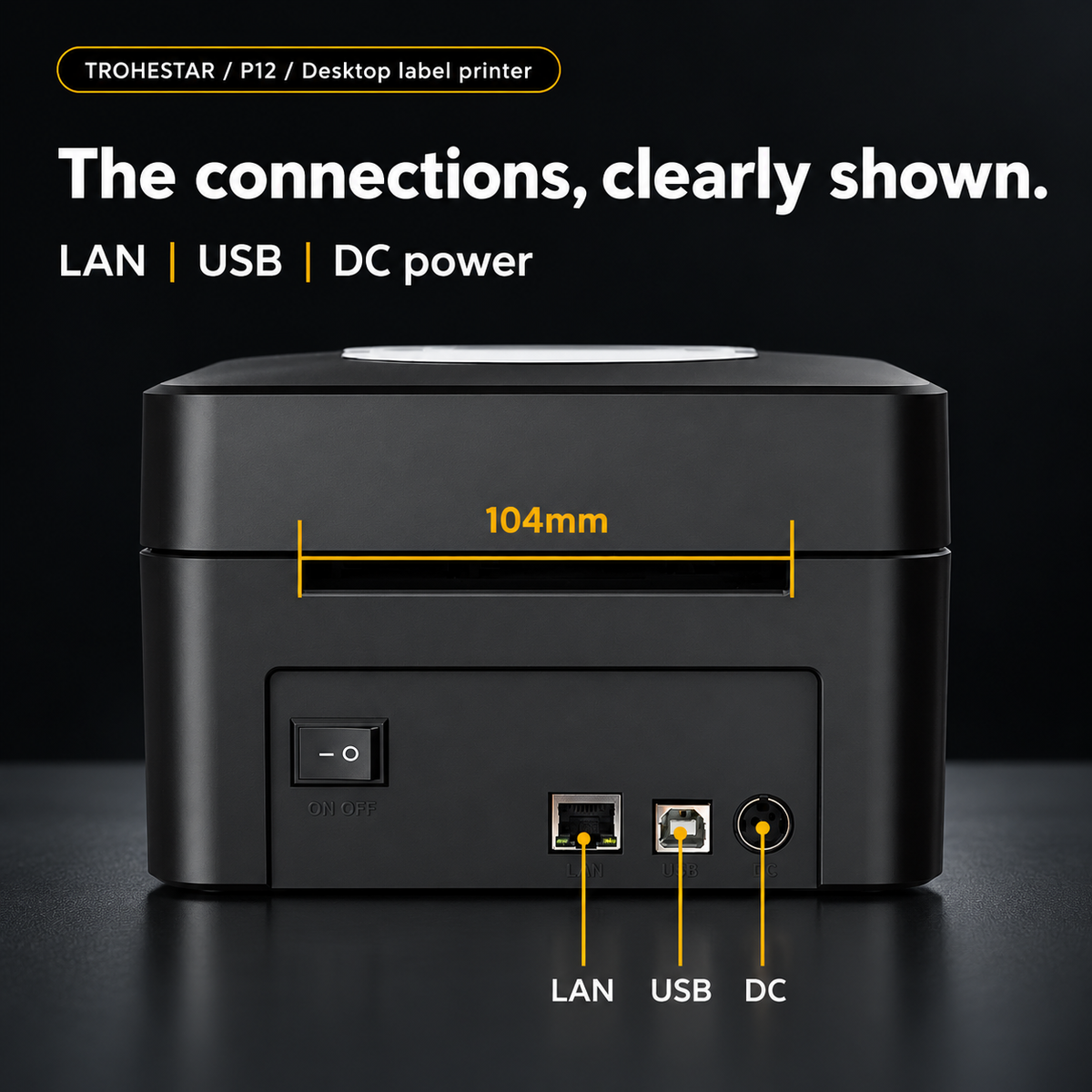 TROHESTAR P12 desktop label printer — original LAN, USB-B and DC connections with 104 mm rear feed slot